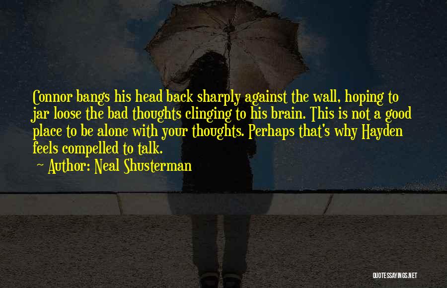 Good Back Talk Quotes By Neal Shusterman