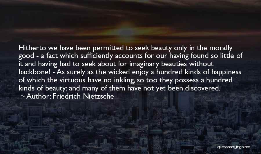 Good Backbone Quotes By Friedrich Nietzsche