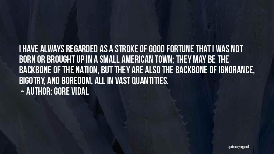 Good Backbone Quotes By Gore Vidal