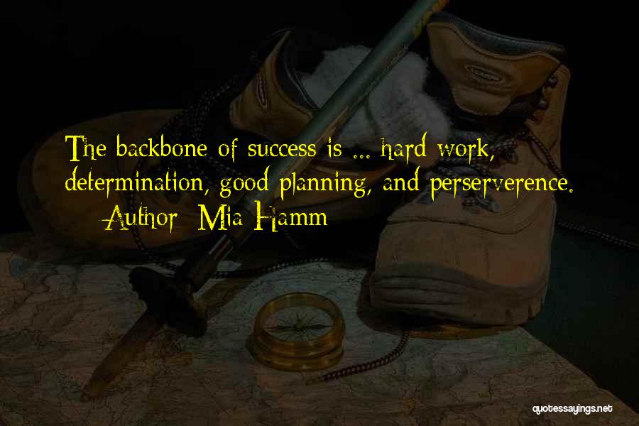 Good Backbone Quotes By Mia Hamm