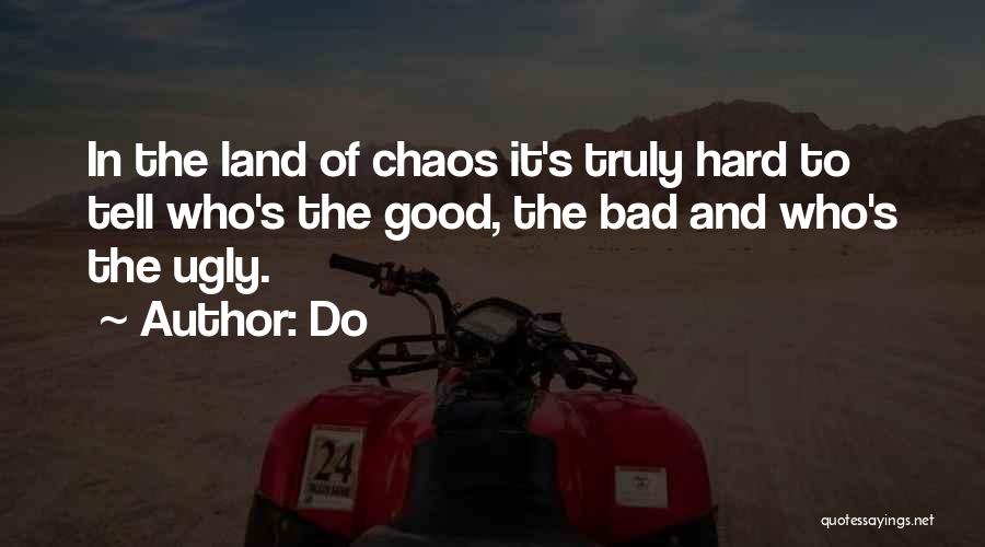 Good Bad And Ugly Quotes By Do