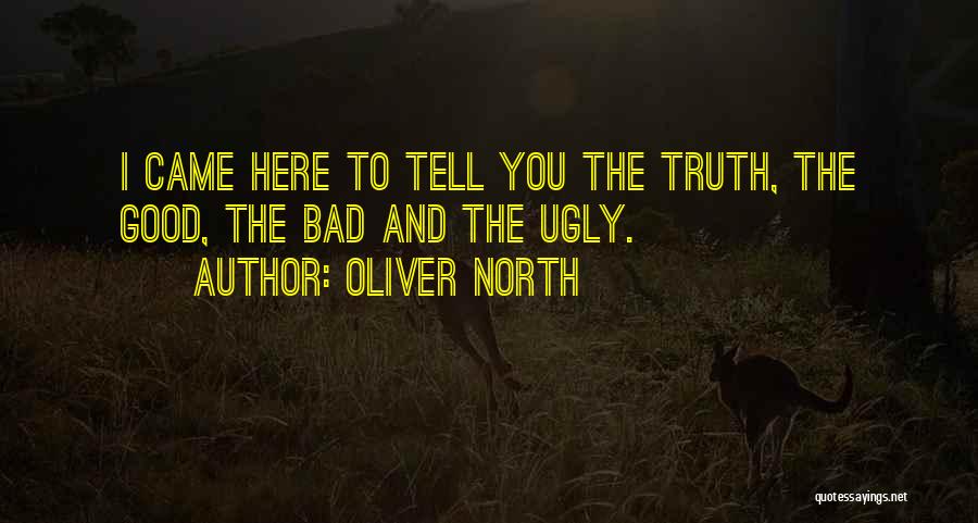 Good Bad And Ugly Quotes By Oliver North