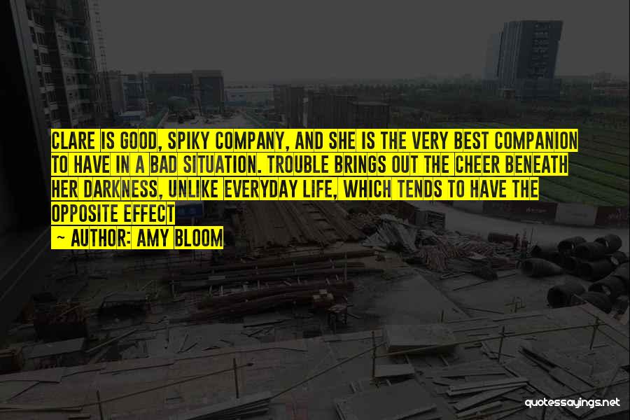 Good Bad Company Quotes By Amy Bloom