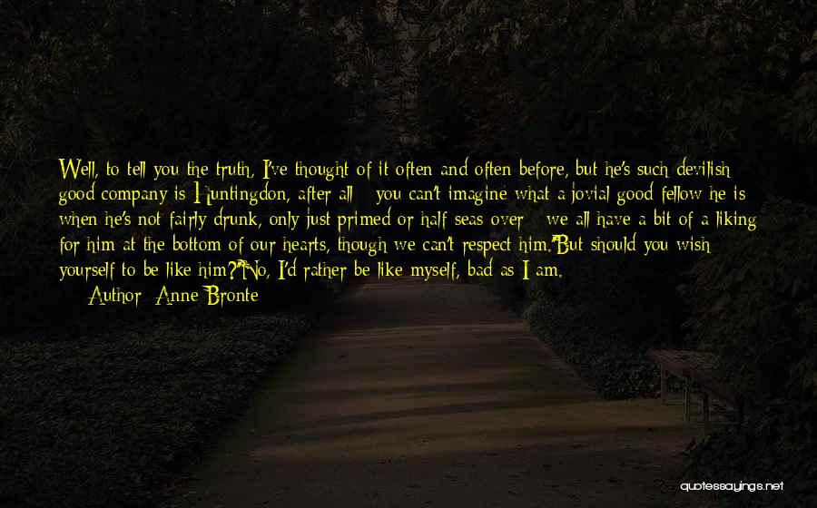 Good Bad Company Quotes By Anne Bronte