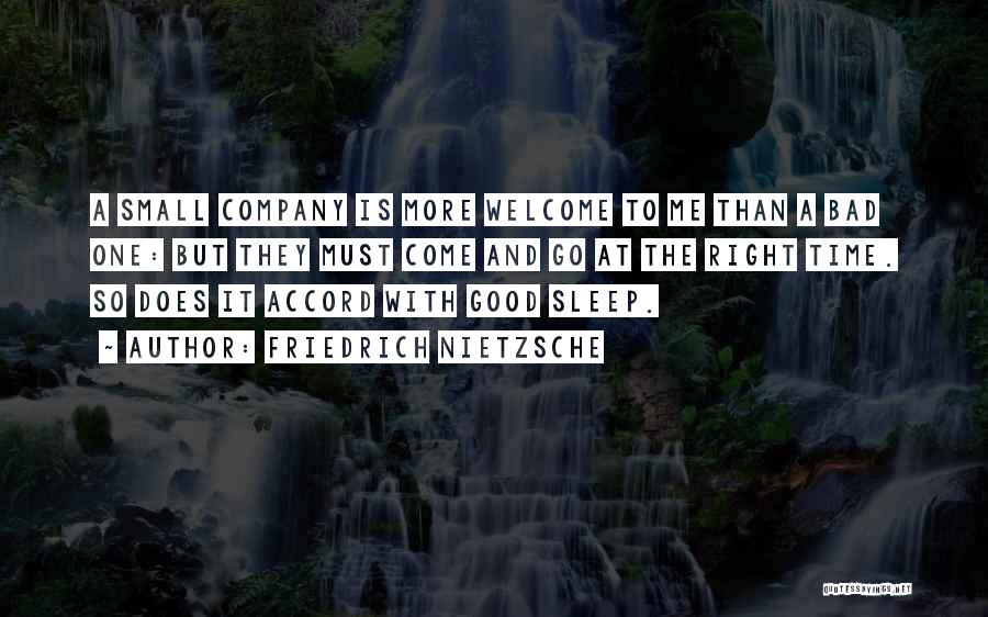 Good Bad Company Quotes By Friedrich Nietzsche