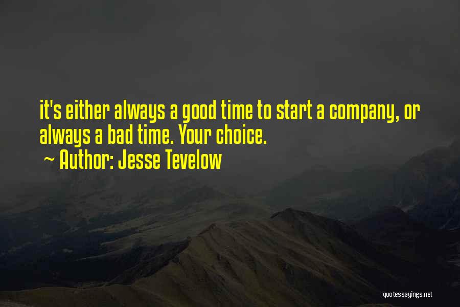 Good Bad Company Quotes By Jesse Tevelow