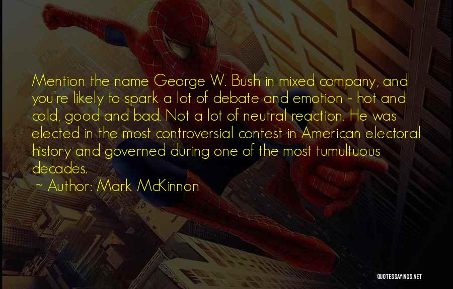 Good Bad Company Quotes By Mark McKinnon