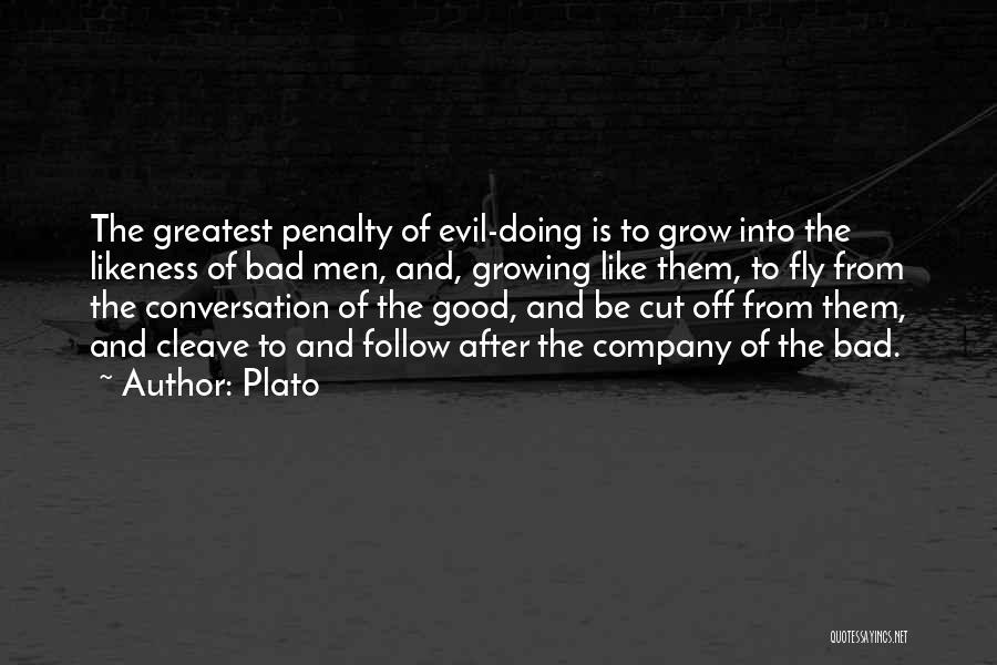Good Bad Company Quotes By Plato
