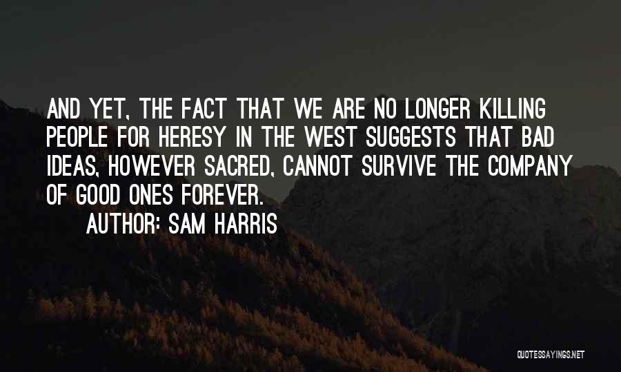 Good Bad Company Quotes By Sam Harris