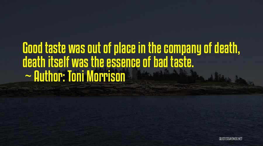 Good Bad Company Quotes By Toni Morrison