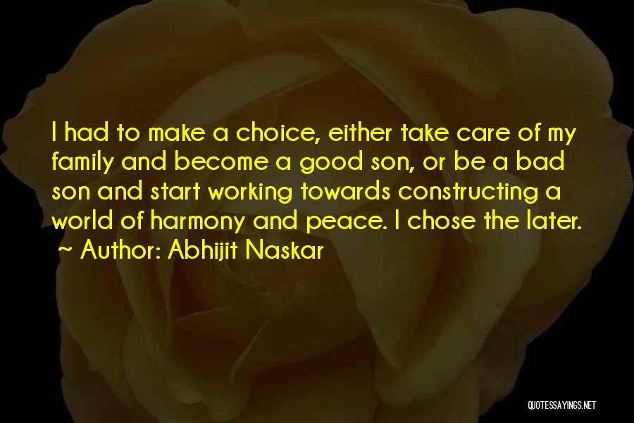 Good Bad Family Quotes By Abhijit Naskar