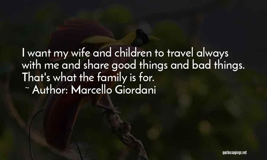 Good Bad Family Quotes By Marcello Giordani