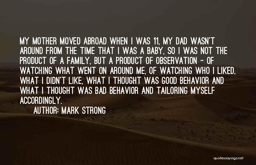 Good Bad Family Quotes By Mark Strong