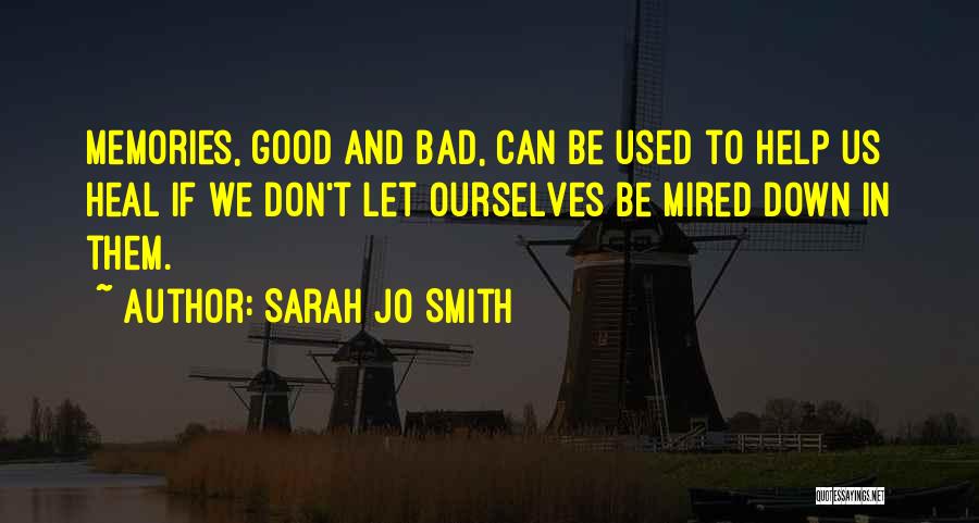 Good Bad Family Quotes By Sarah Jo Smith