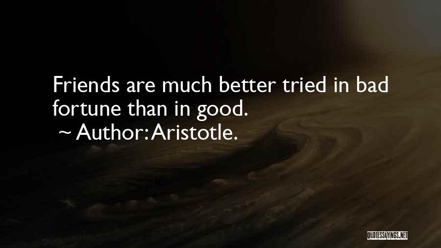 Good Bad Friends Quotes By Aristotle.