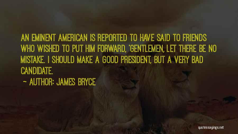 Good Bad Friends Quotes By James Bryce