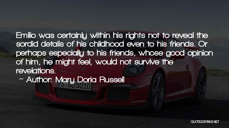 Good Bad Friends Quotes By Mary Doria Russell