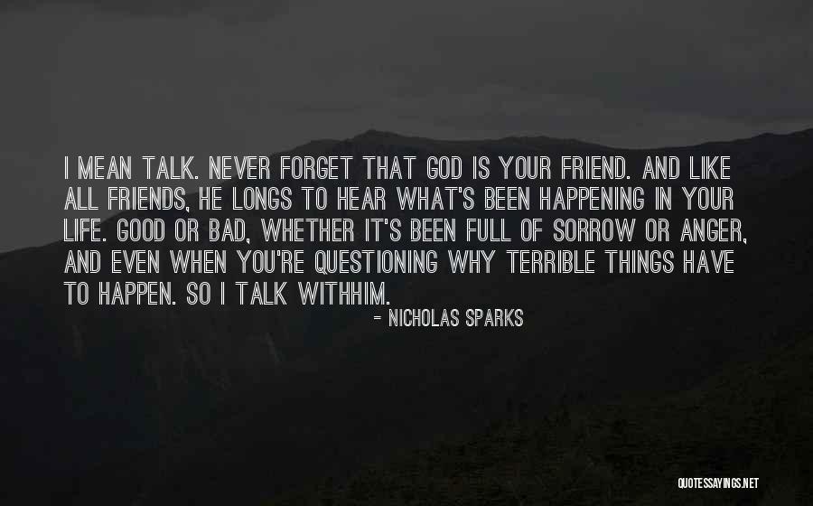 Good Bad Friends Quotes By Nicholas Sparks