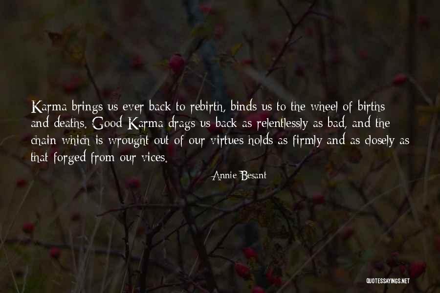 Good Bad Karma Quotes By Annie Besant Good Bad Karma Quotes By Annie Besant