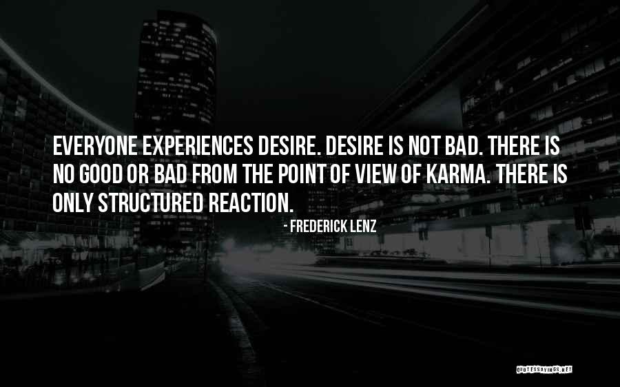 Good Bad Karma Quotes By Frederick Lenz Good Bad Karma Quotes By Frederick Lenz