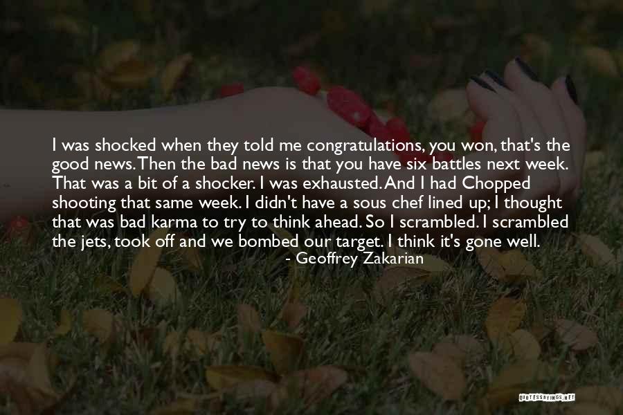 Good Bad Karma Quotes By Geoffrey Zakarian Good Bad Karma Quotes By Geoffrey Zakarian