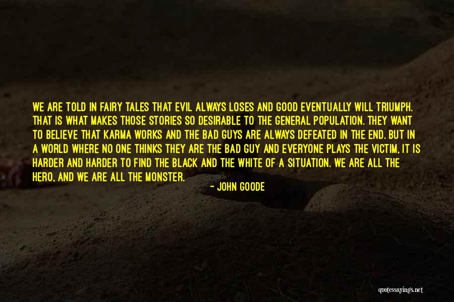 Good Bad Karma Quotes By John Goode Good Bad Karma Quotes By John Goode