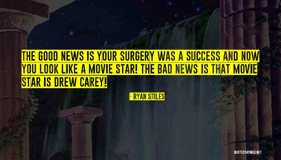 Good Bad News Quotes By Ryan Stiles Good Bad News Quotes By Ryan Stiles