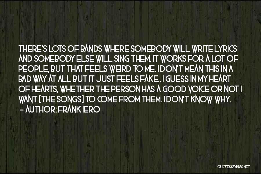 Good Bad Person Quotes By Frank Iero