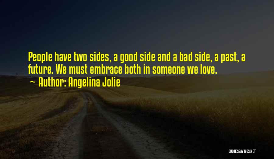 Good Bad Side Quotes By Angelina Jolie