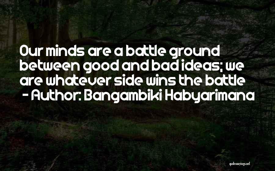 Good Bad Side Quotes By Bangambiki Habyarimana