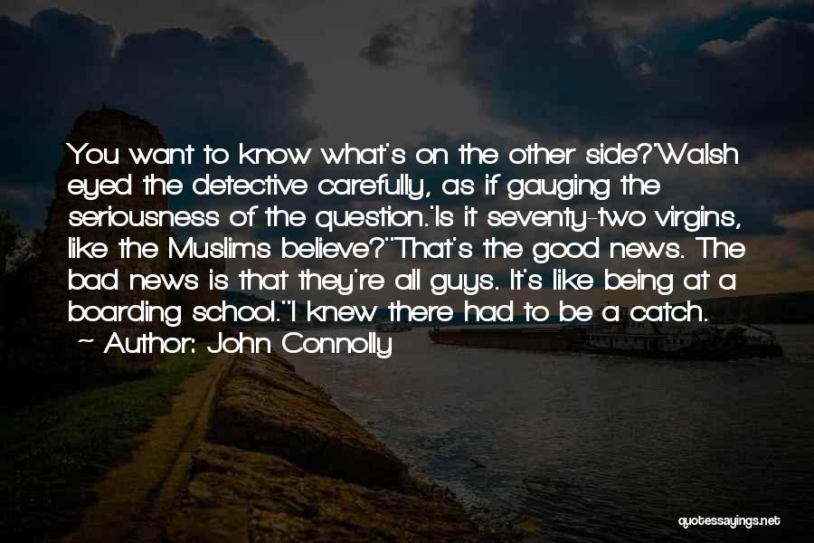 Good Bad Side Quotes By John Connolly