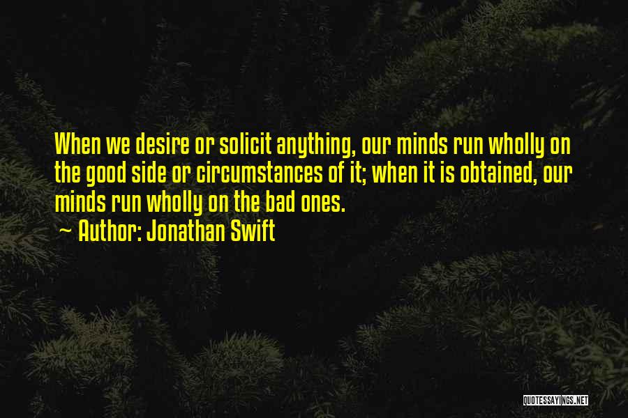 Good Bad Side Quotes By Jonathan Swift