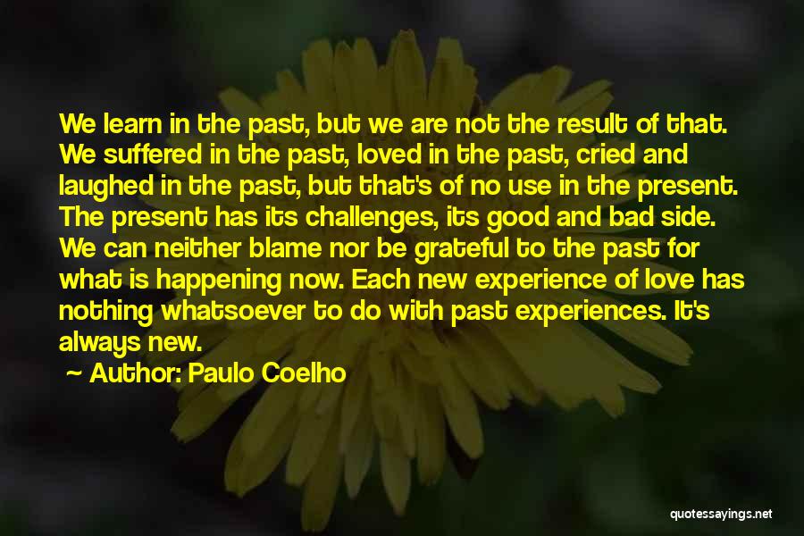 Good Bad Side Quotes By Paulo Coelho