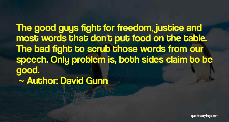 Good Bad Sides Quotes By David Gunn