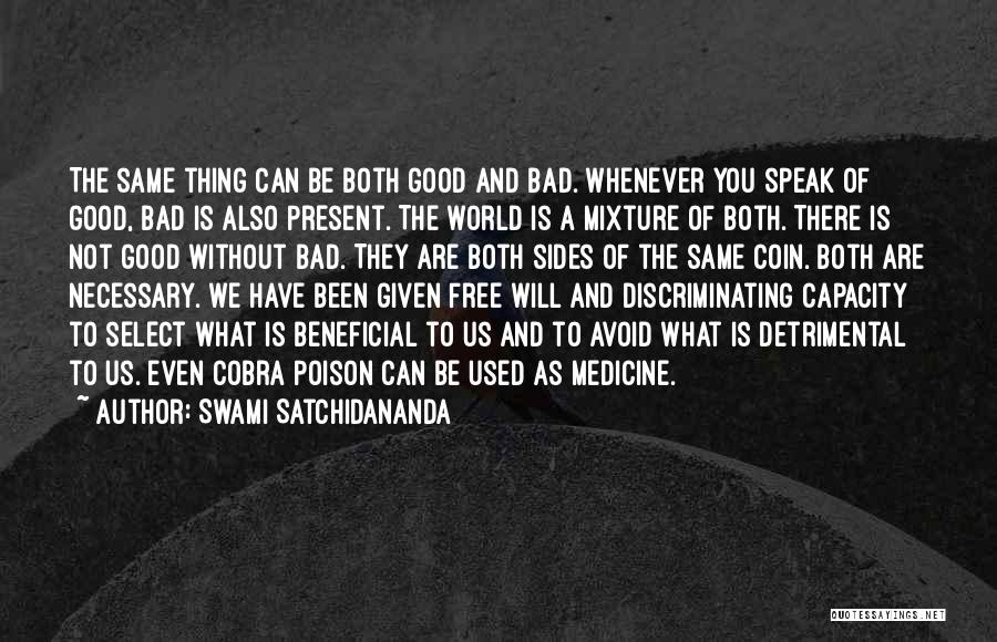 Good Bad Sides Quotes By Swami Satchidananda