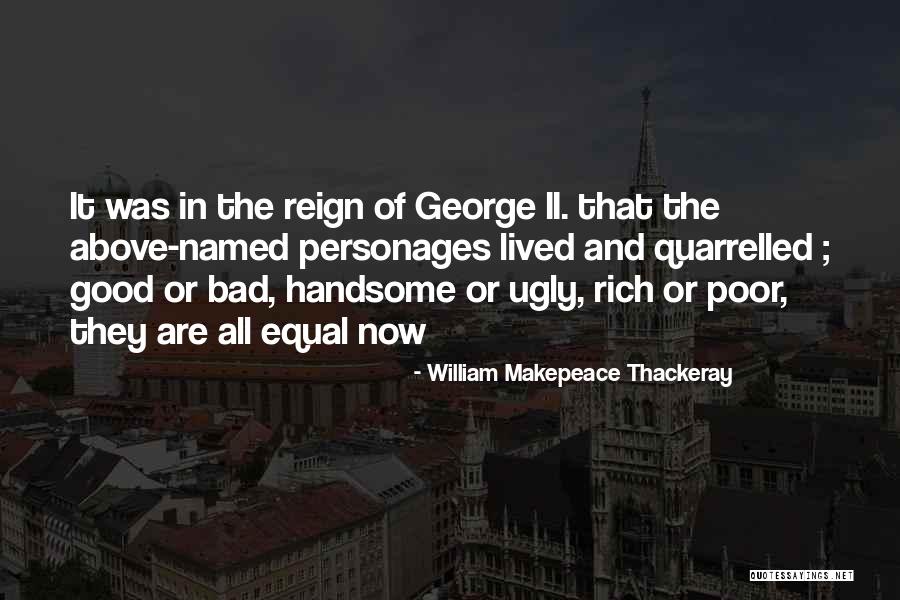 Good Bad The Ugly Quotes By William Makepeace Thackeray Good Bad The Ugly Quotes By William Makepeace Thackeray