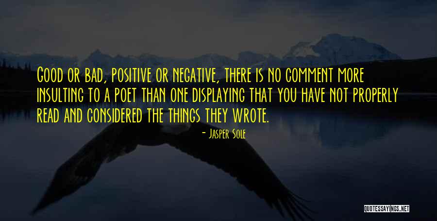 Good Bad Things Quotes By Jasper Sole Good Bad Things Quotes By Jasper Sole