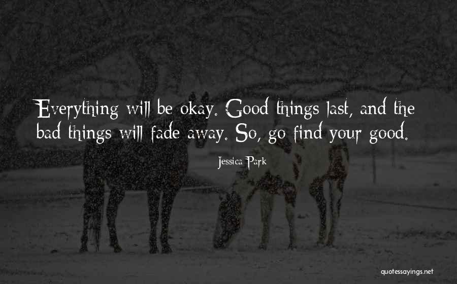 Good Bad Things Quotes By Jessica Park