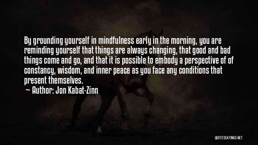 Good Bad Things Quotes By Jon Kabat-Zinn