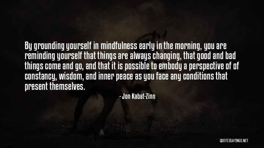 Good Bad Things Quotes By Jon Kabat-Zinn