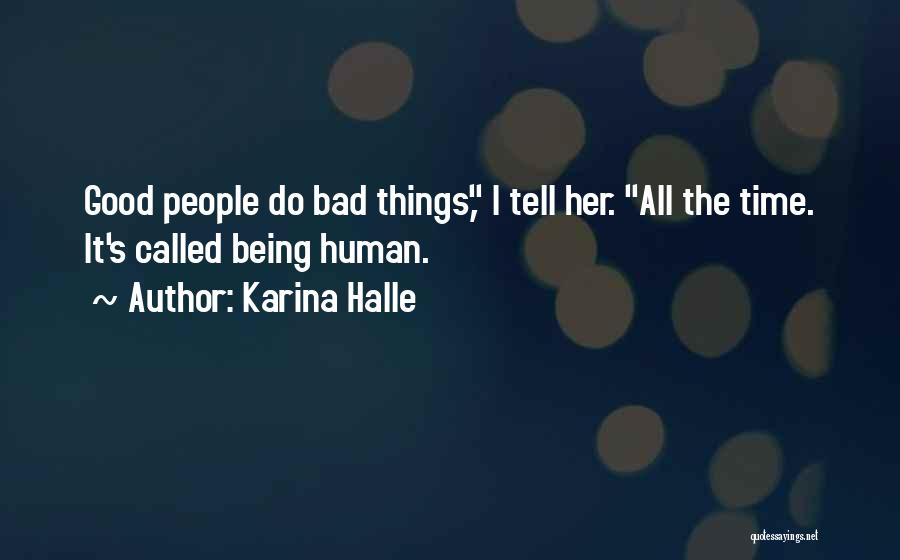 Good Bad Things Quotes By Karina Halle