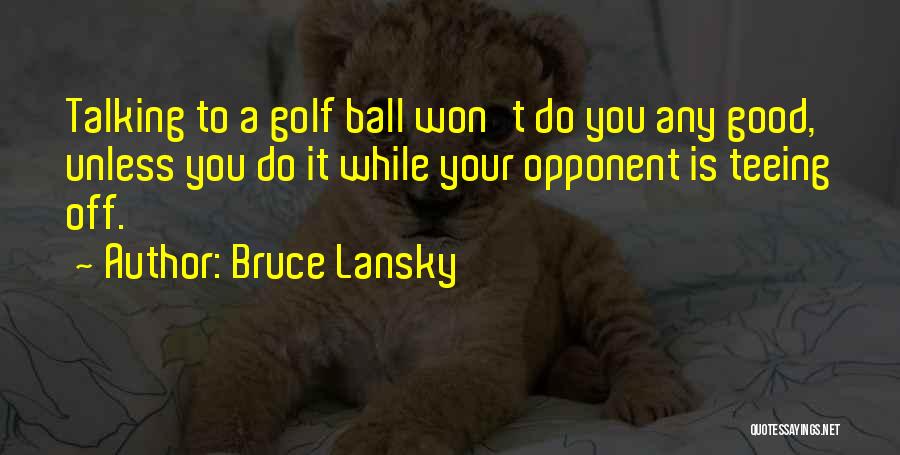 Good Balls Quotes By Bruce Lansky