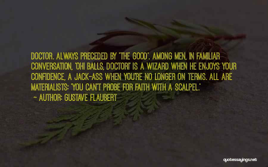 Good Balls Quotes By Gustave Flaubert