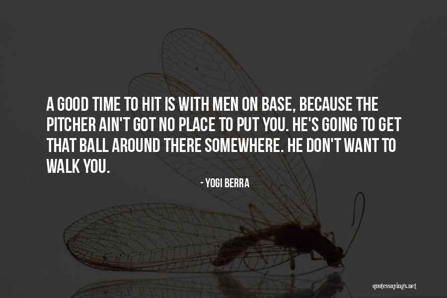 Good Balls Quotes By Yogi Berra