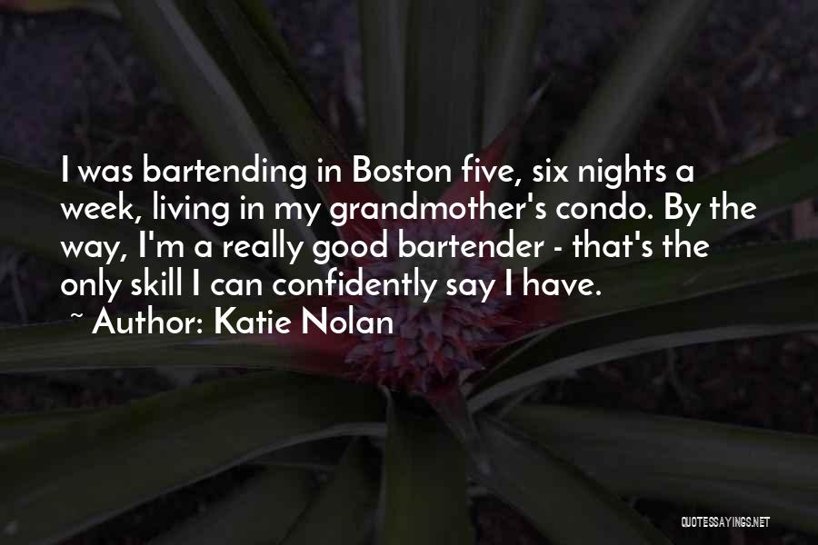 Good Bartender Quotes By Katie Nolan