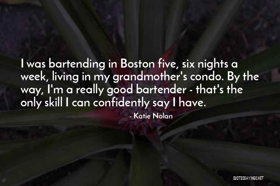 Good Bartender Quotes By Katie Nolan