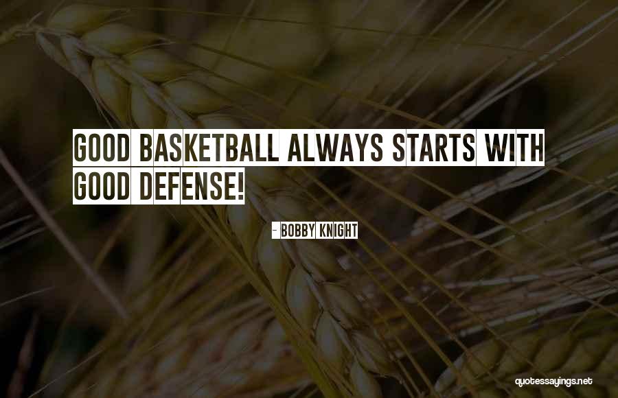 Good Basketball Defense Quotes By Bobby Knight