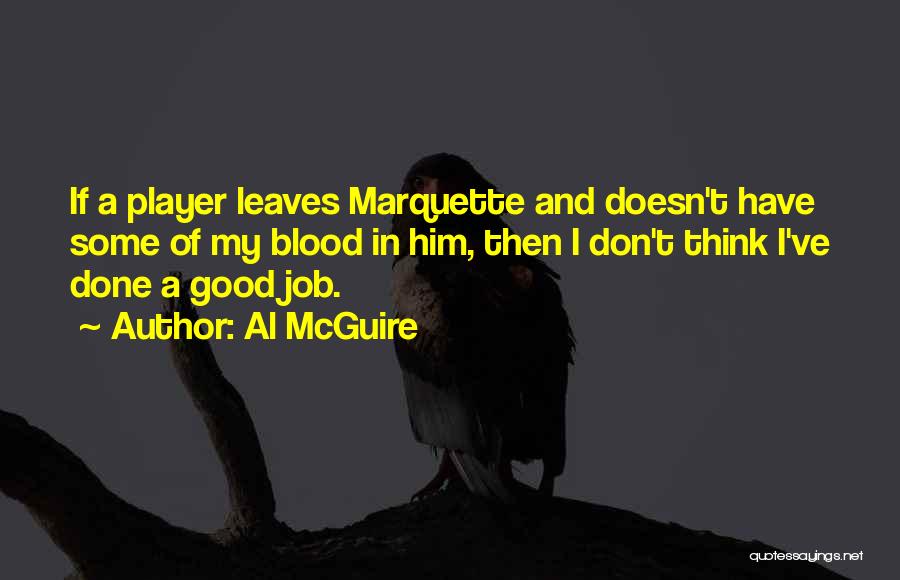 Good Basketball Player Quotes By Al McGuire