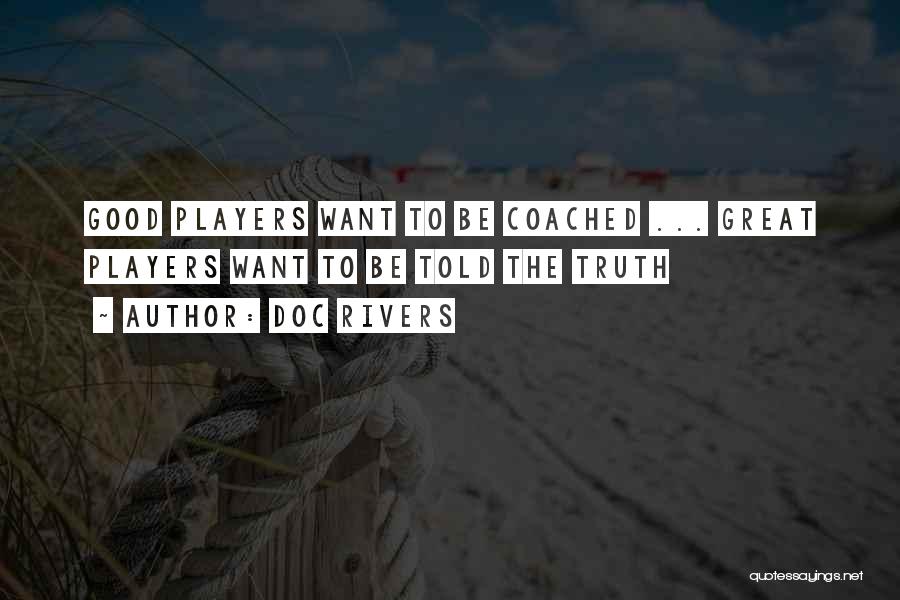 Good Basketball Player Quotes By Doc Rivers