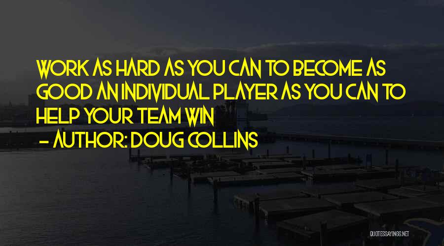 Good Basketball Player Quotes By Doug Collins